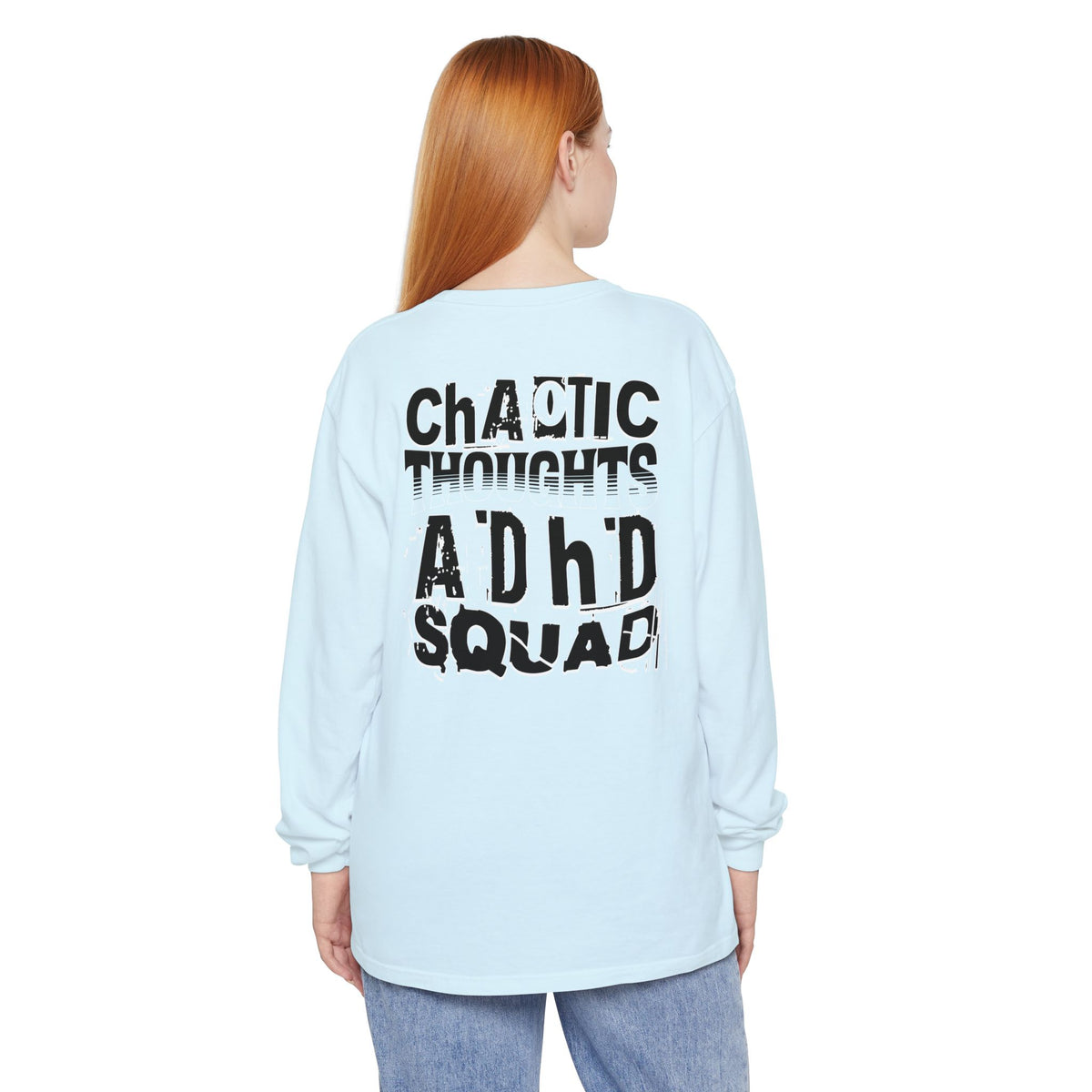 ADHD SQUAD | Unisex Garment-Dyed Long Sleeve Tee - Chaotic Thoughts That Are Constantly Fading Away