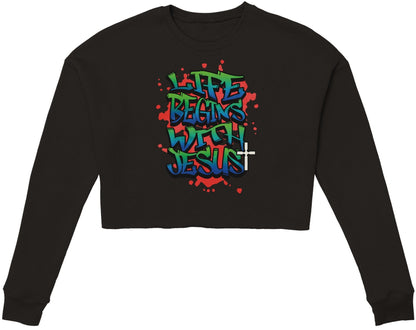 Life Begins With Jesus Women's Cropped Sweatshirt Faith Inspired Apparel