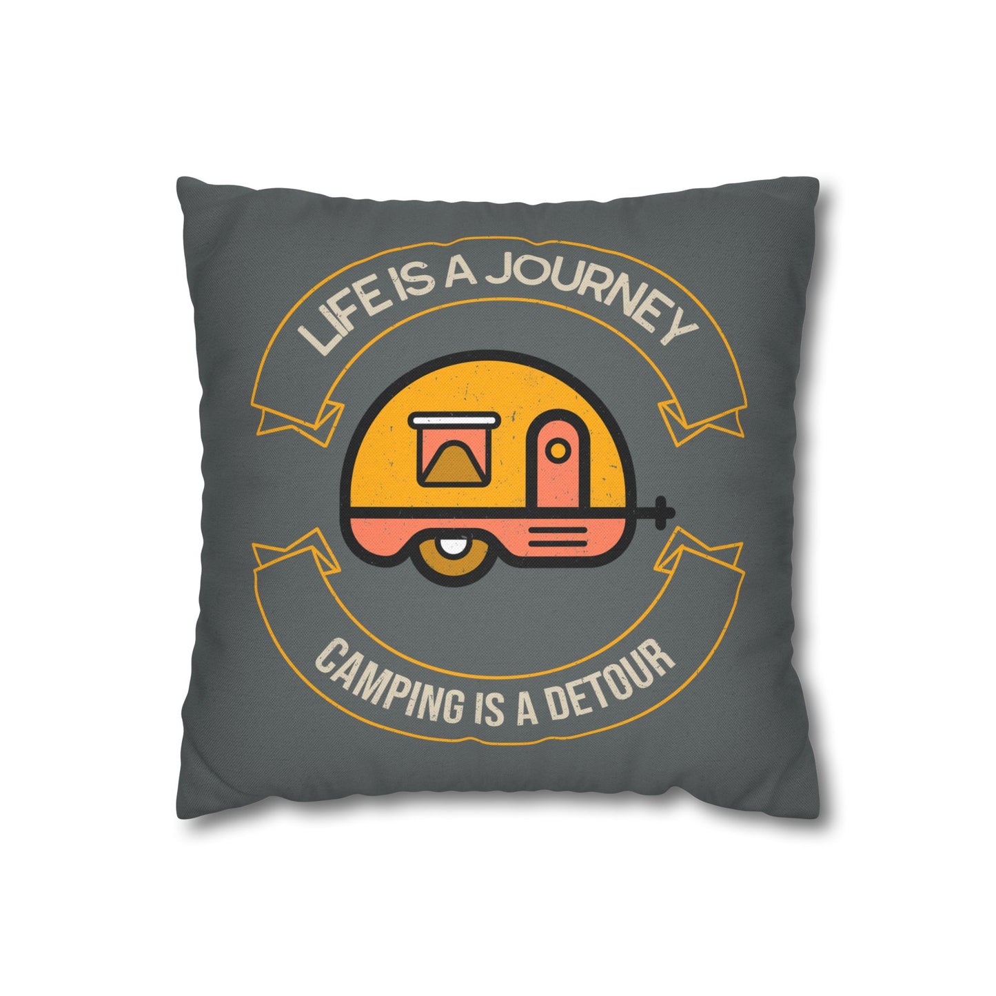 Life is a Journey, Camping is a Detour | Spun Polyester Square Pillowcase - Throw Cushion Cover