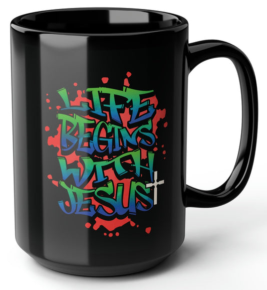 Life Begins with Jesus and maybe Coffee too! Black 15oz Mug Perfect Gift for Christian Coffee Tee Drinker Gift