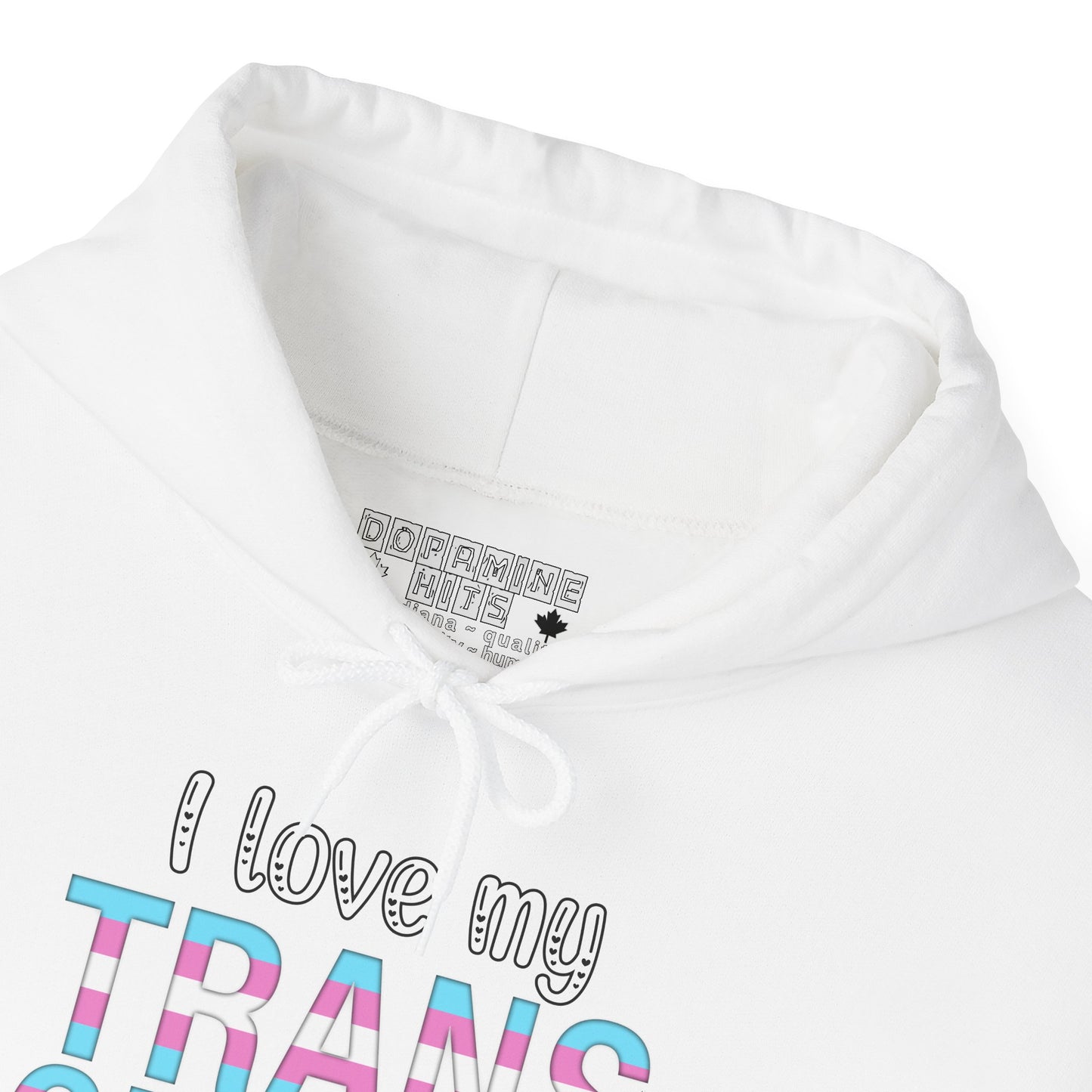 White hoodie with 'I love my TRANS' text and a brand logo on a white background