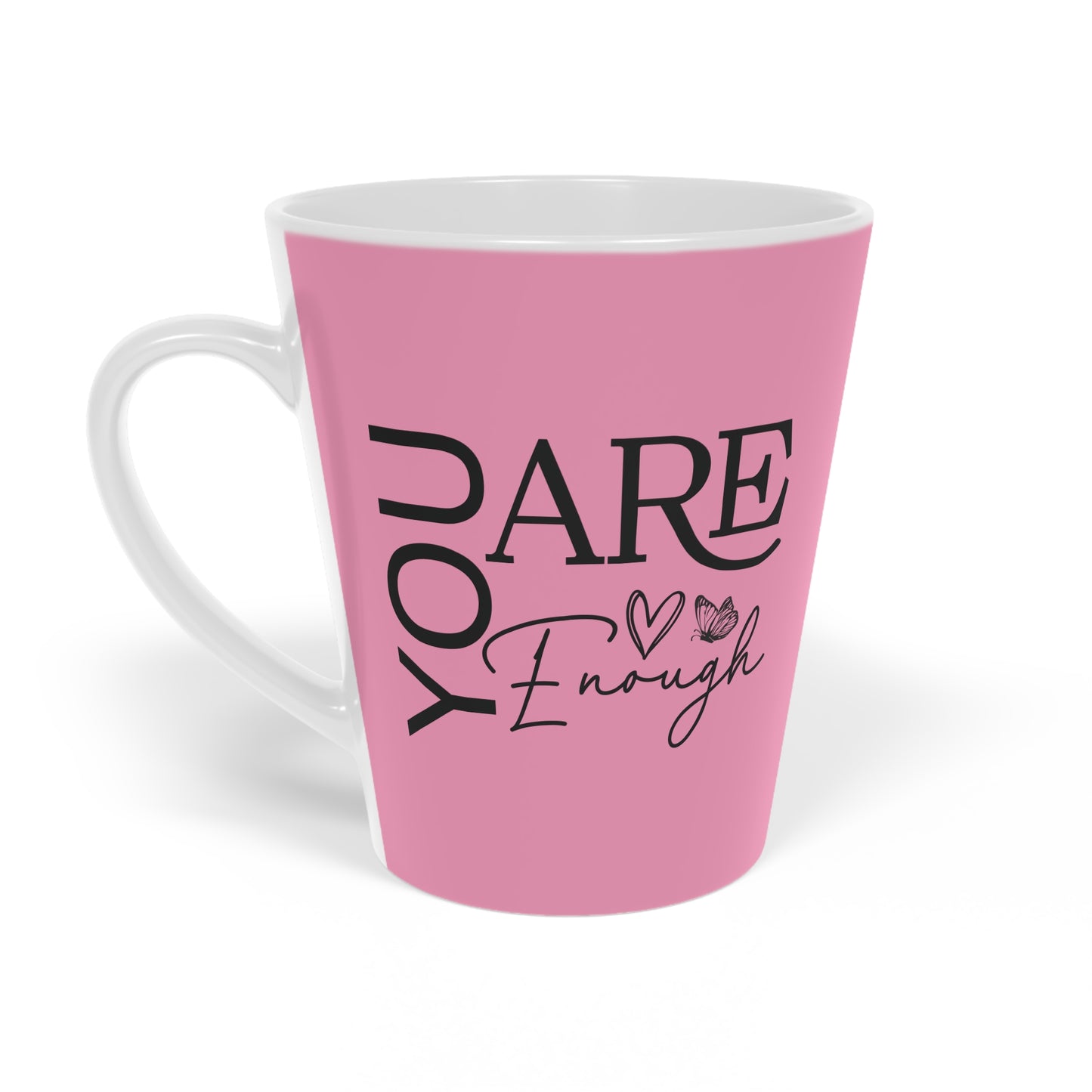 You Are Enough - Ceramic Latte Mug, 12oz - Light Pink