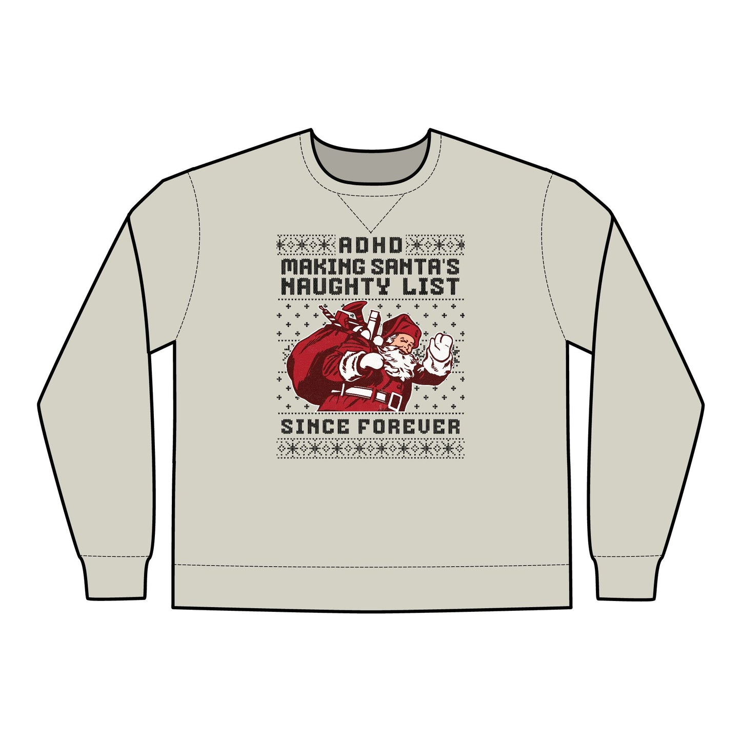 ADHD: Making Santa's Naughty List Since Forever – Hanes ComfortWash® Sweatshirt