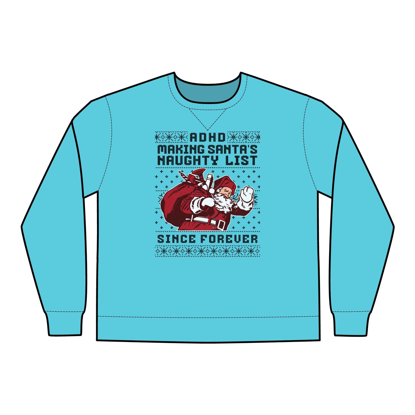 ADHD: Making Santa's Naughty List Since Forever – Hanes ComfortWash® Sweatshirt