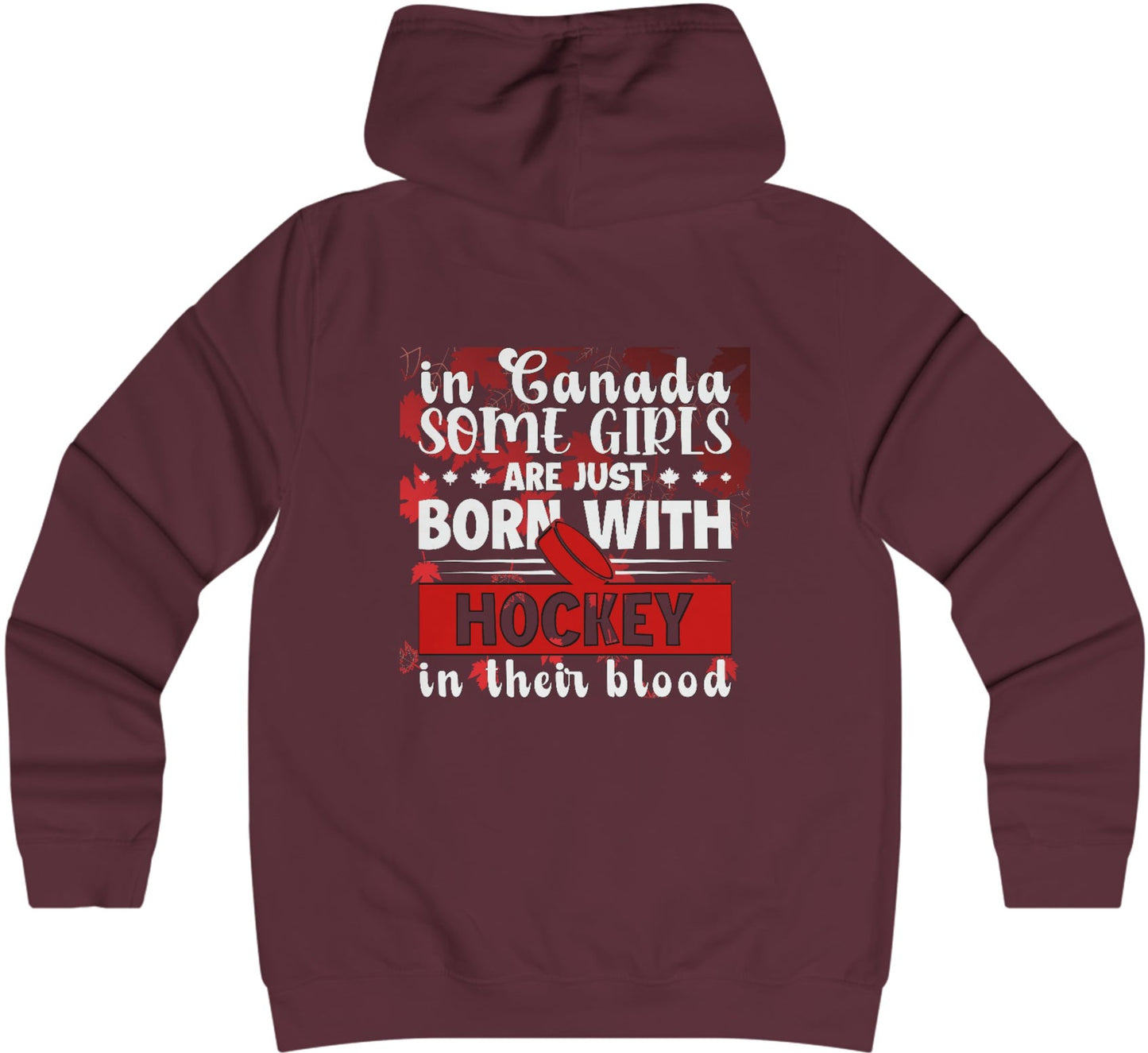 In Canada Some Girls Are Just Born With Hockey In Their Blood - Women's College Hoodie - Canadian Hockey