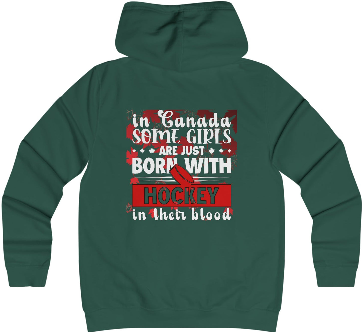 In Canada Some Girls Are Just Born With Hockey In Their Blood - Women's College Hoodie - Canadian Hockey