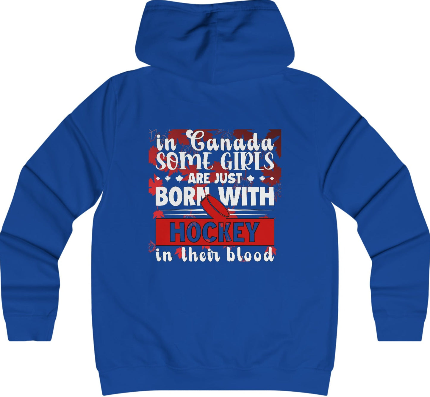 In Canada Some Girls Are Just Born With Hockey In Their Blood - Women's College Hoodie - Canadian Hockey