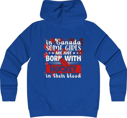 In Canada Some Girls Are Just Born With Hockey In Their Blood - Women's College Hoodie - Canadian Hockey