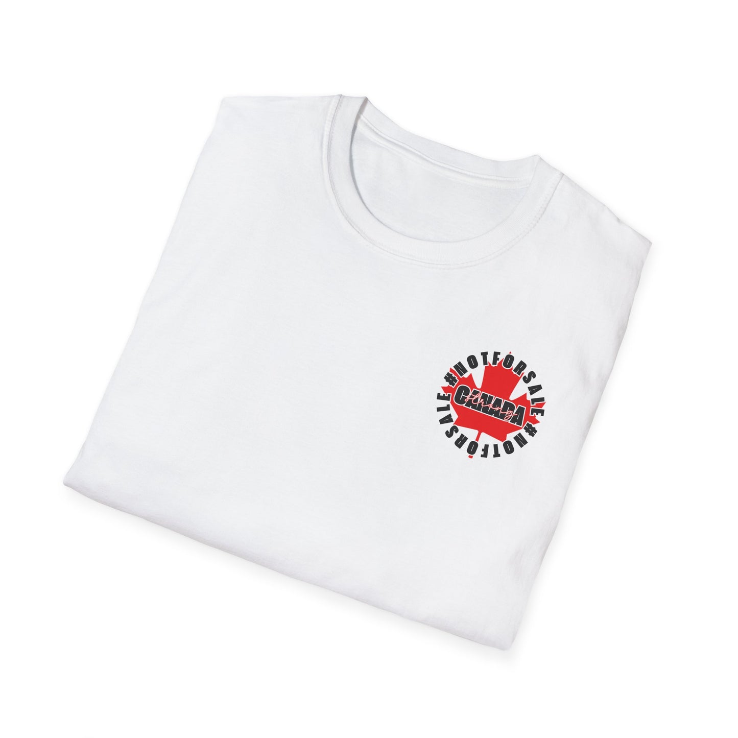 Donny, Keep Canada/s Name Out Your Mouth | Unisex Soft T-Shirt - #NOTFORSALE Canada Strong