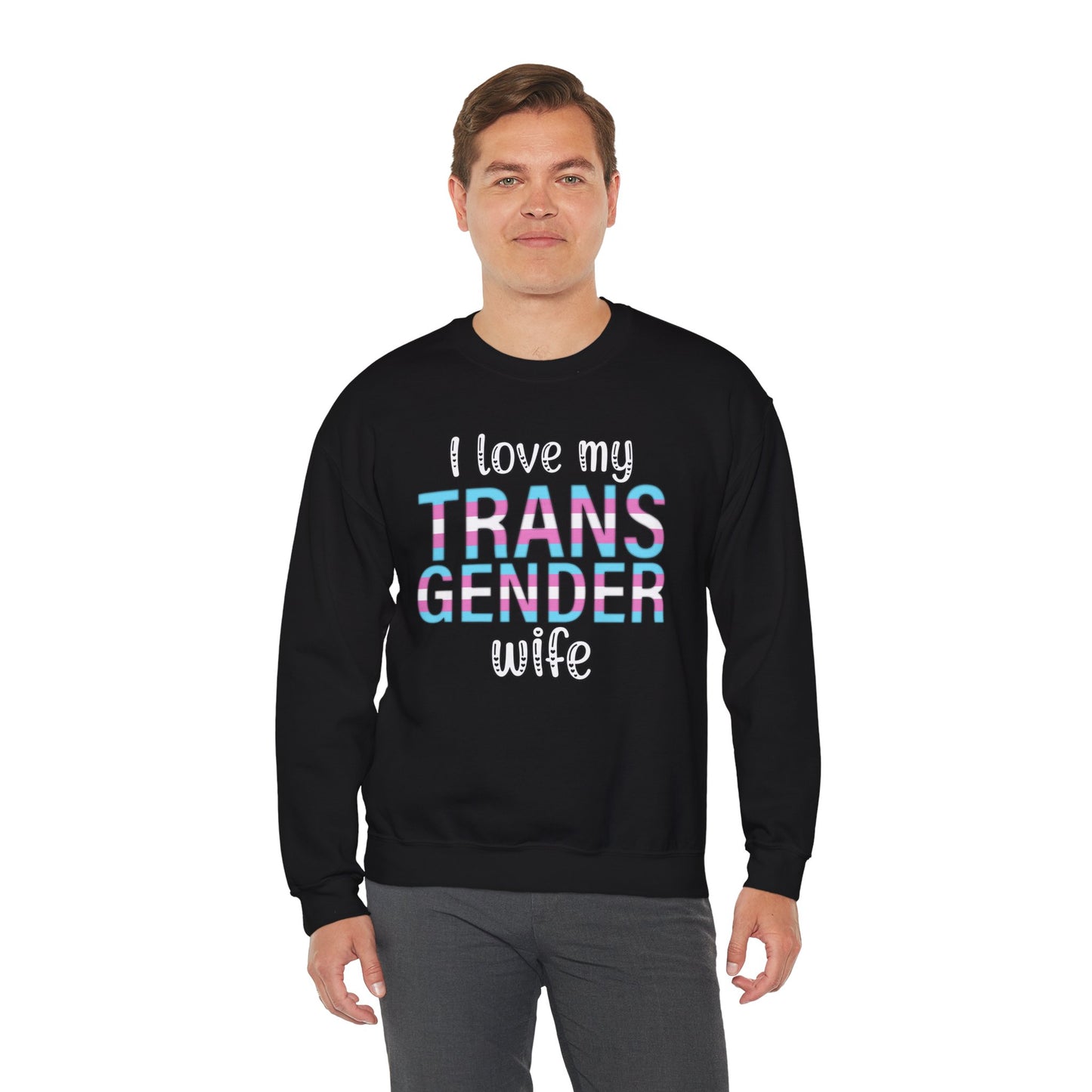 I Love My Transgender Wife | Unisex Heavy Blend™ Crewneck Sweatshirt
