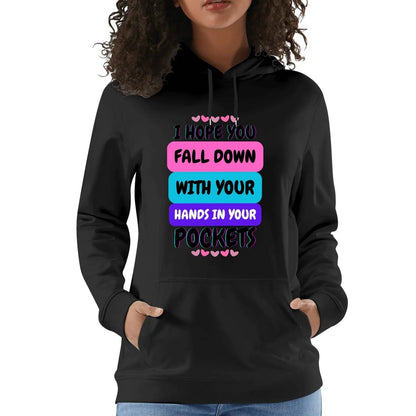 I Hope You Fall Down - Unisex Soft 100% Cotton Hoodie