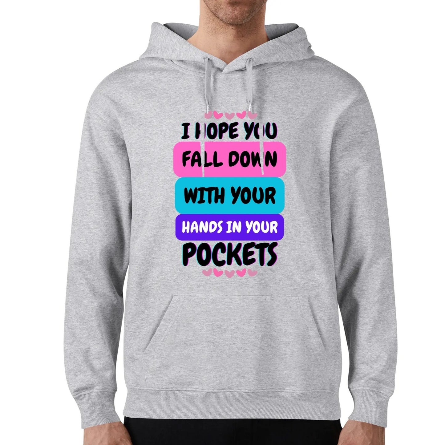 I Hope You Fall Down - Unisex Soft 100% Cotton Hoodie