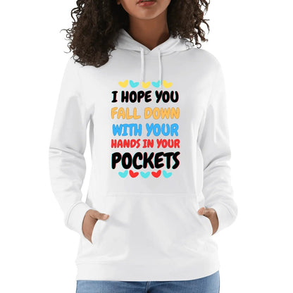 I Hope You Fall Down - Unisex Soft 100% Cotton Hoodie