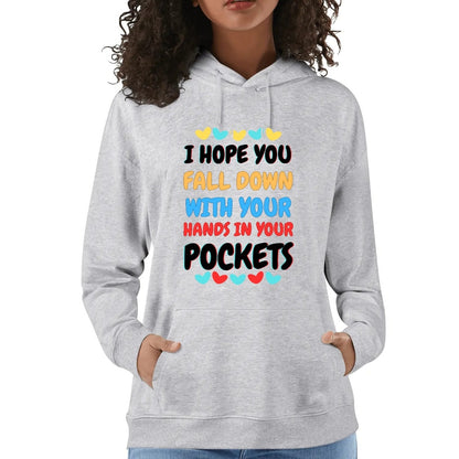 I Hope You Fall Down - Unisex Soft 100% Cotton Hoodie