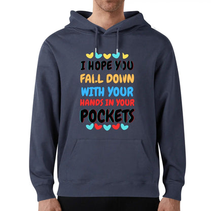 I Hope You Fall Down - Unisex Soft 100% Cotton Hoodie