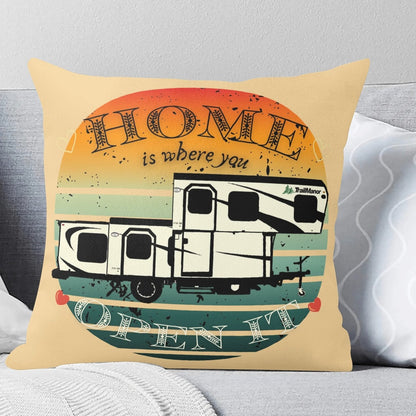 Home Is Where You Open It - TrailManor - Pillow Case Cover 18x18"