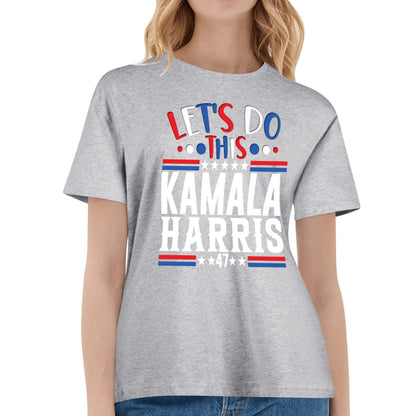 Let's Do This - Kamala Harris 47 - Women's Super Soft 100% Cotton T-Shirts