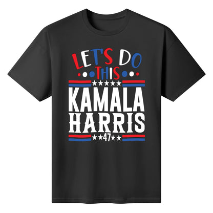 Let's Do This - Kamala Harris 47 - Women's Super Soft 100% Cotton T-Shirts