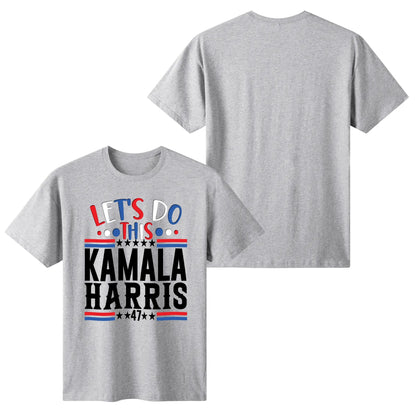 Let's Do This - Kamala Harris 47 - Women's Super Soft 100% Cotton T-Shirts