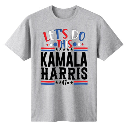 Let's Do This - Kamala Harris 47 - Women's Super Soft 100% Cotton T-Shirts