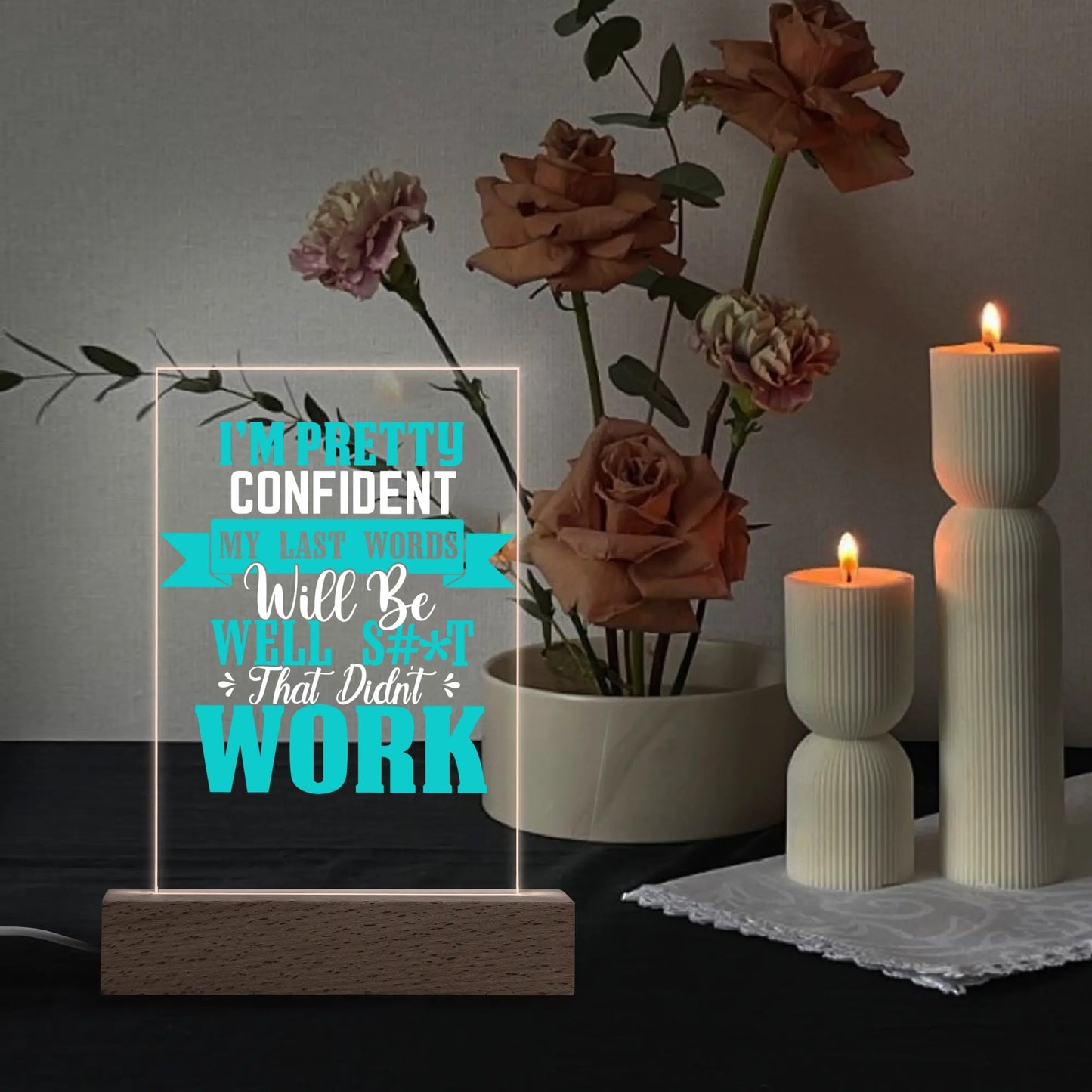 Fun and Sarcastic - Rectangular LED Acrylic Night Light and Wooden Base Table Décor