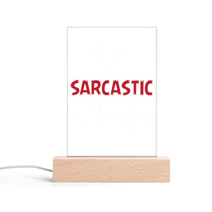 Fun and Sarcastic - Rectangular LED Acrylic Night Light and Wooden Base Table Décor