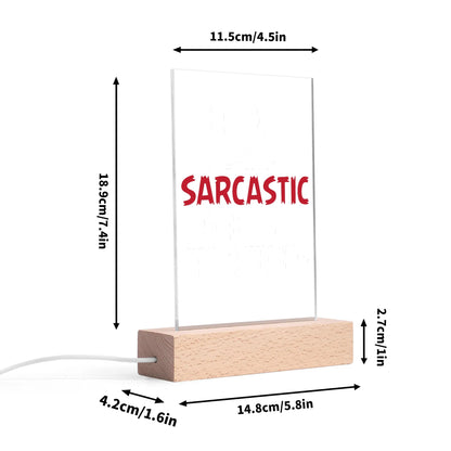 Fun and Sarcastic - Rectangular LED Acrylic Night Light and Wooden Base Table Décor