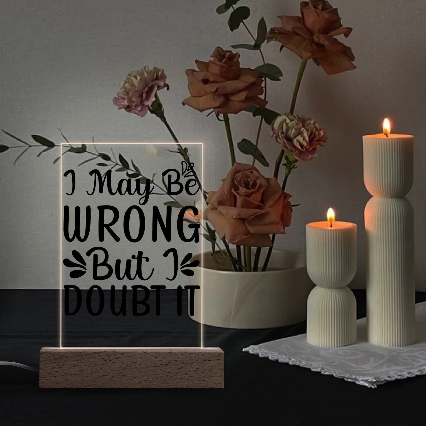 Fun and Sarcastic - Rectangular LED Acrylic Night Light and Wooden Base Table Décor