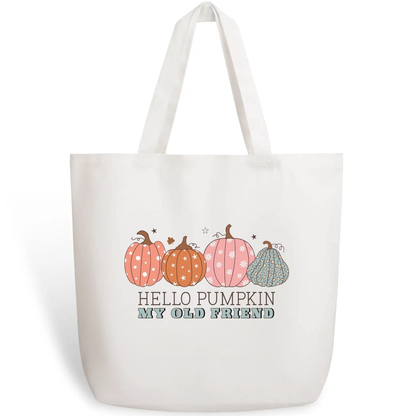 Hello Pumpkin My Old Friend - 100% Cotton Tote Bag (Single-sided Print)