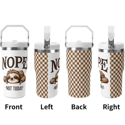 Nope Not Today - 20oz Stainless Steel Sloth Water Bottle Coffee Mug Tumblers for Vehicle Cup Holders - Dishwasher Safe!