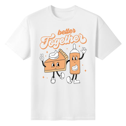 His & Hers - Better Together - Pumpkin Pie & Whipped Cream Tee -  100% Soft Cotton Retro T-Shirts