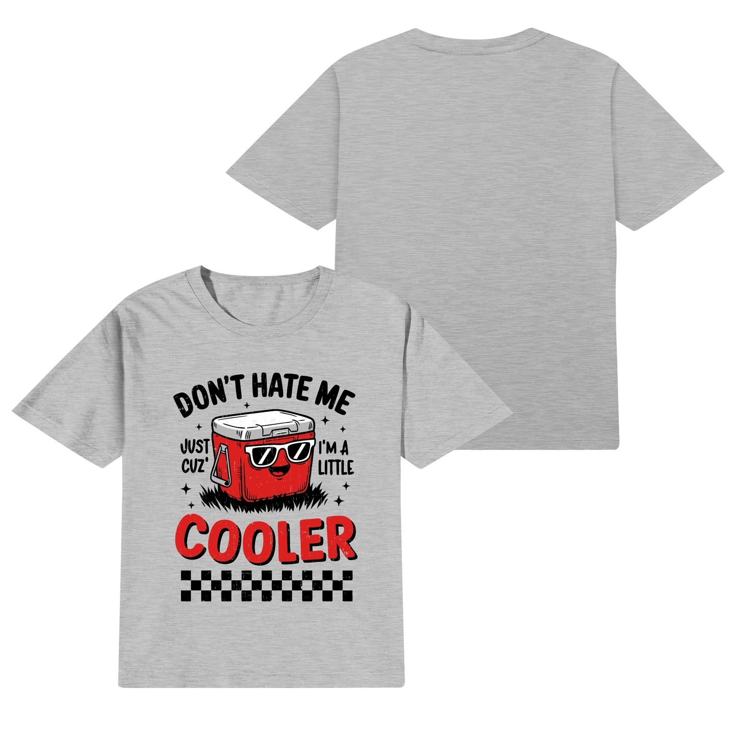 Dont Hate Me Just Cuz Im A Little Cooler - Kids 100% Soft Cotton Punny T-Shirt