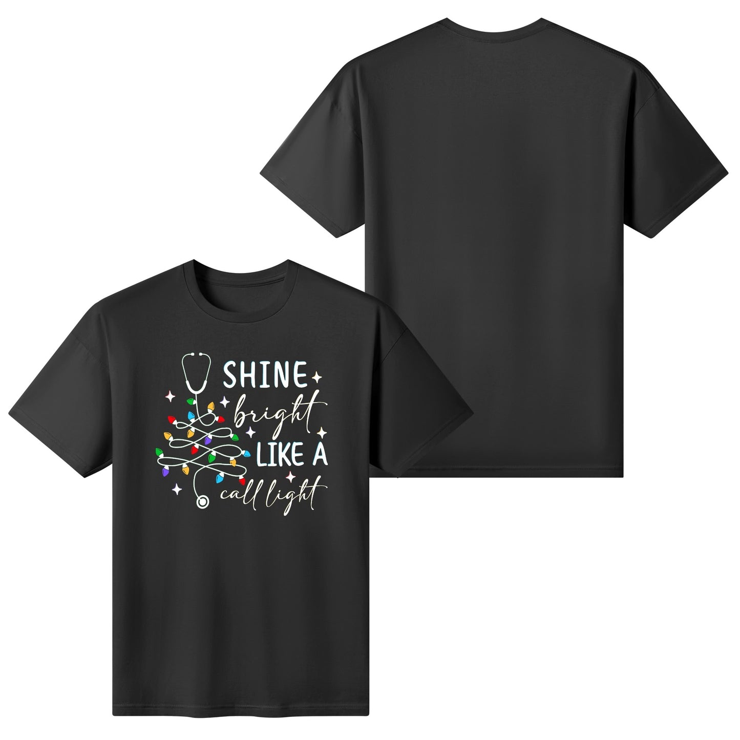 Shine Bright Like A Call Light - Womens 100% Soft Cotton Nurse Christmas T-Shirt