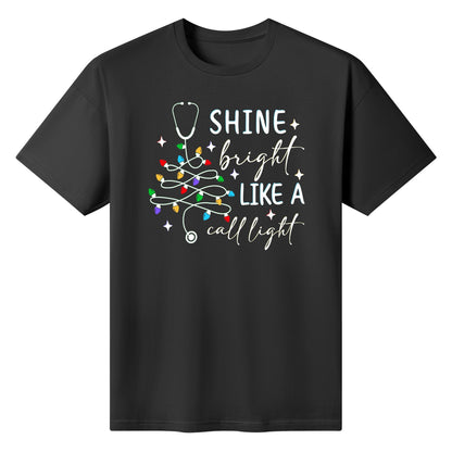 Shine Bright Like A Call Light - Womens 100% Soft Cotton Nurse Christmas T-Shirt