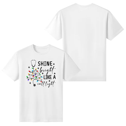 Shine Bright Like A Call Light - Womens 100% Soft Cotton Nurse Christmas T-Shirt