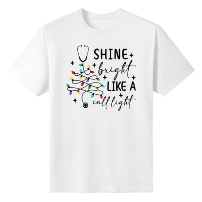 Shine Bright Like A Call Light - Womens 100% Soft Cotton Nurse Christmas T-Shirt