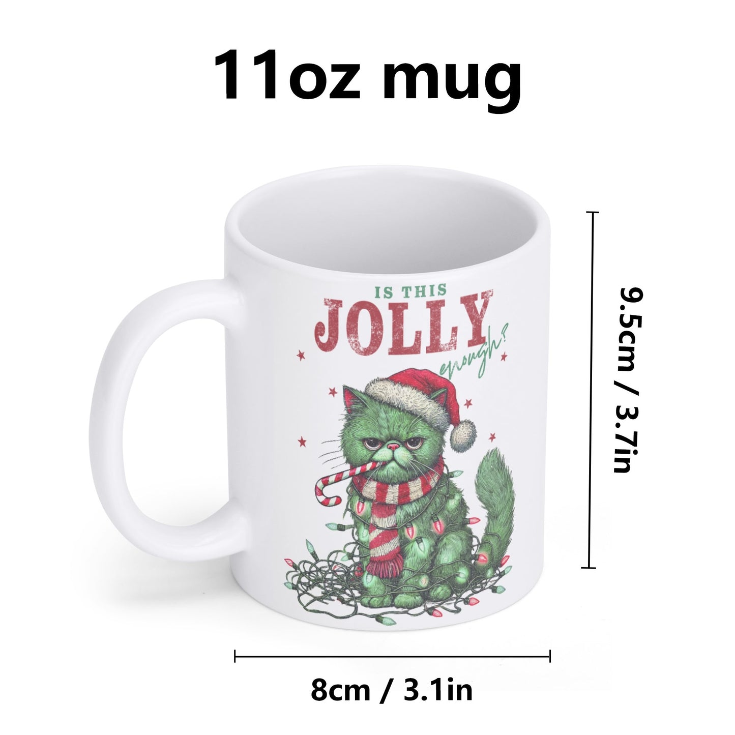 Is This Jolly Enough - White Glossy Ceramic Christmas Mug - 11 oz