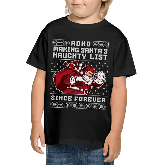 ADHD Making Santas Naughty List Since Forever - Black Kids 100% Soft Cotton T-Shirt