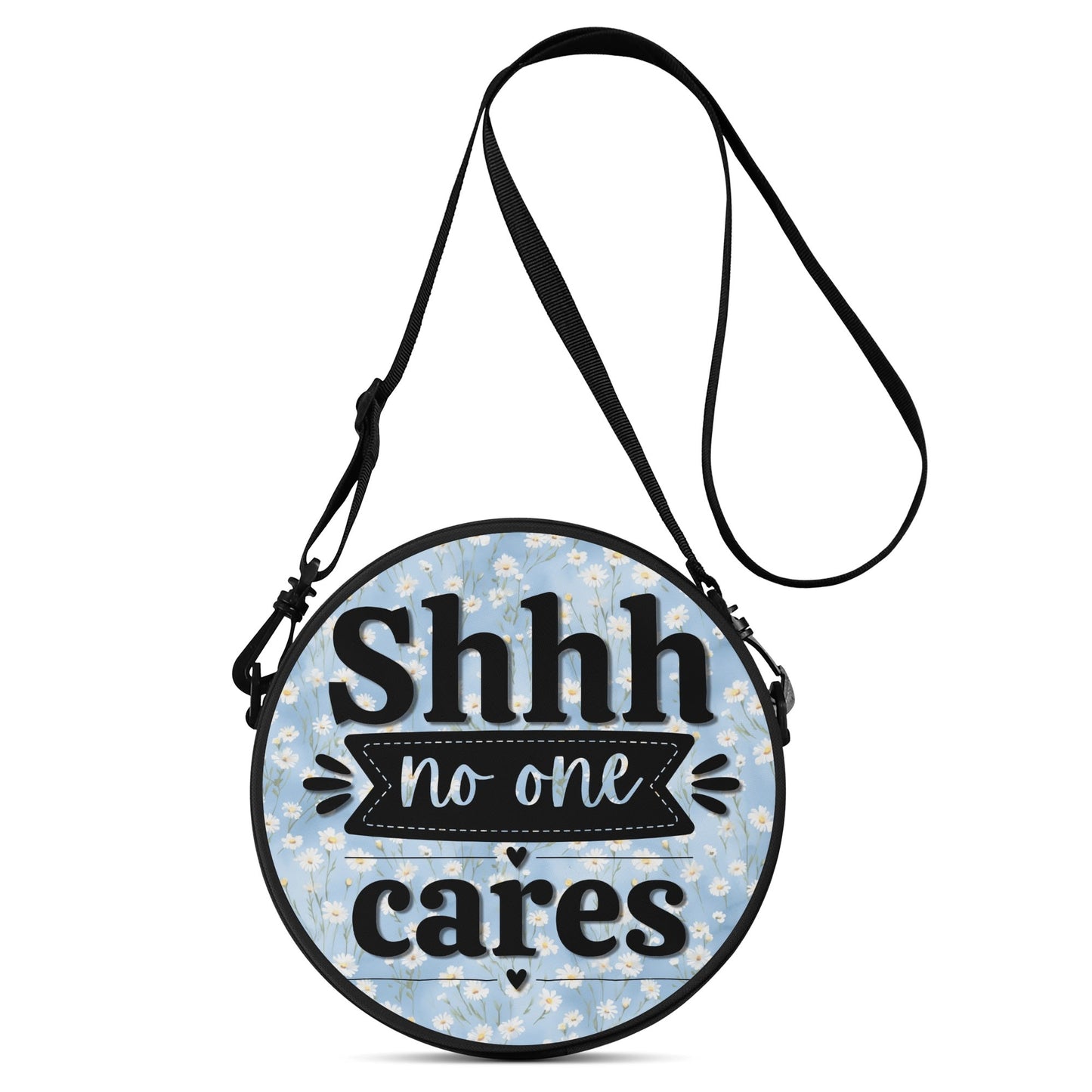 Shhh, No One Cares | Cheeky Round Satchel Bags
