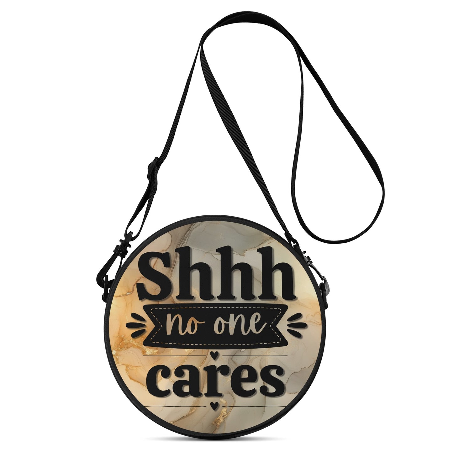 Shhh, No One Cares | Cheeky Round Satchel Bags