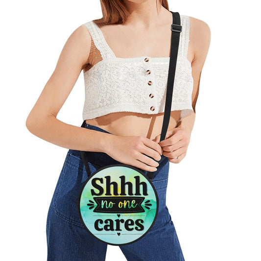 Shhh, No One Cares | Cheeky Round Satchel Bags