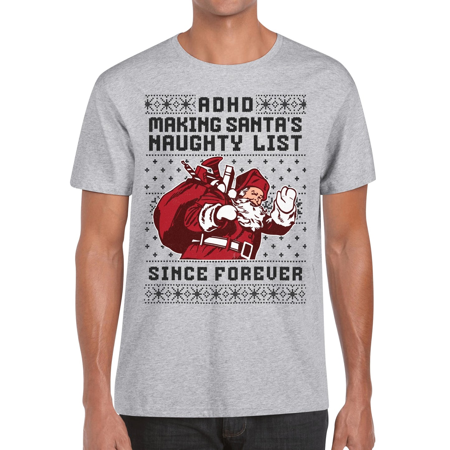 ADHD Making Santas Naughty List Since Forever - Mens 100% Soft Cotton T-Shirt