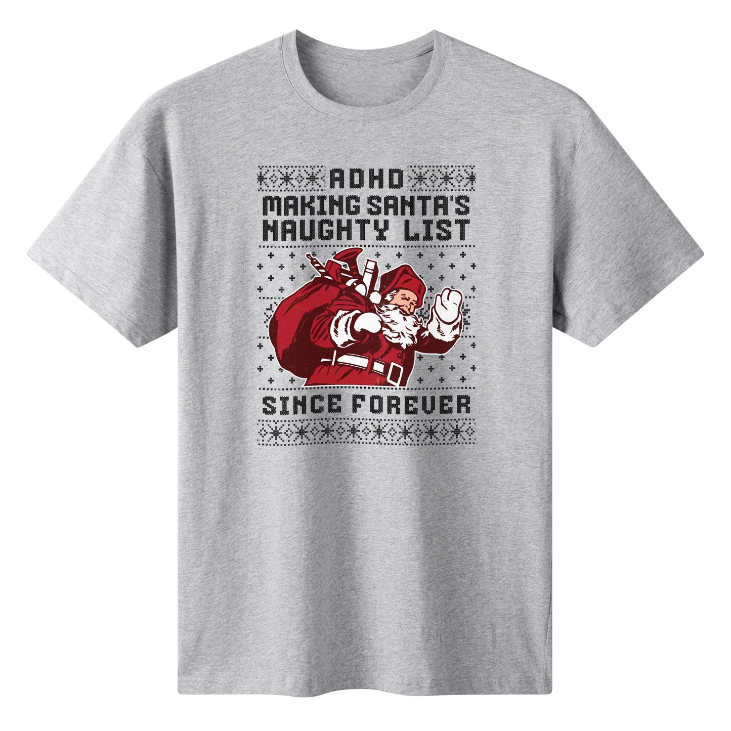 ADHD Making Santas Naughty List Since Forever - Womens 100% Super Soft Cotton T-Shirt