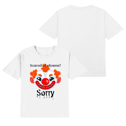 Scared of Clowns? Sorry - Kids100% Soft Cotton T-Shirt