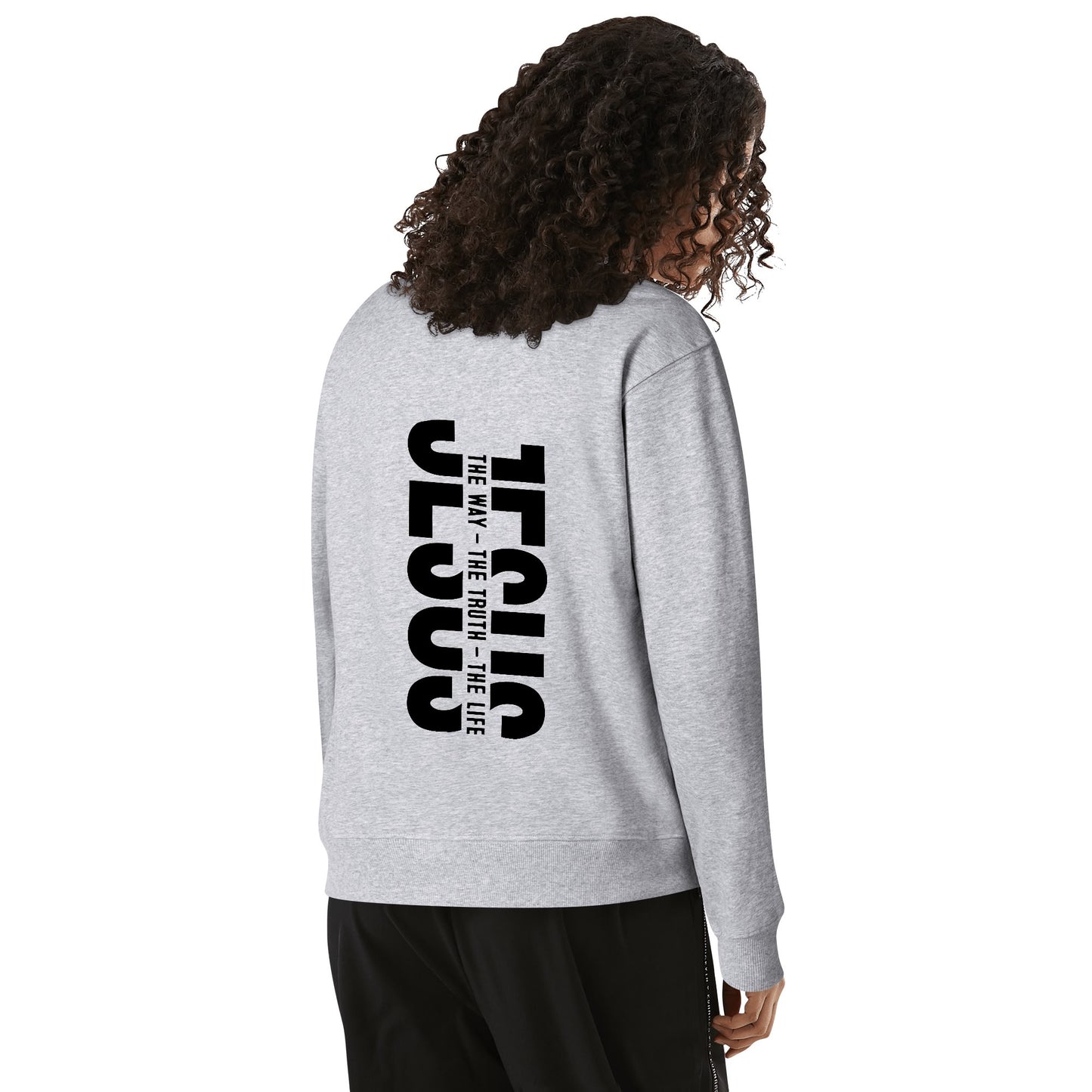 Jesus The Way The Truth The Life - Unisex 100% Soft Cotton Christian Sweatshirt