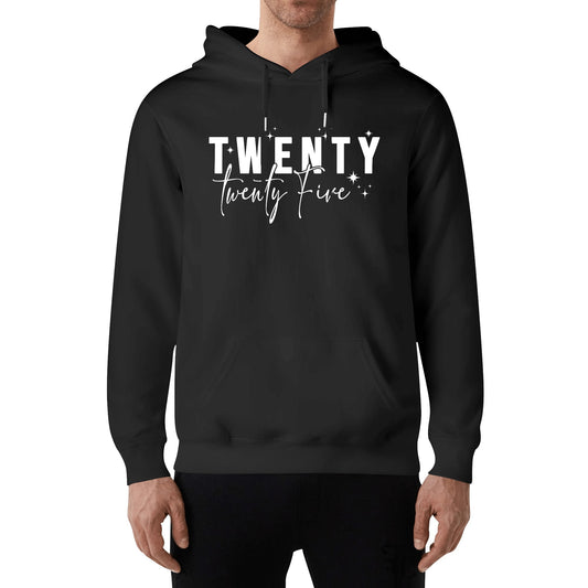 Twenty Twenty Five - 100% Soft Cotton UNISEX Hoodie - New Years Hoodie!