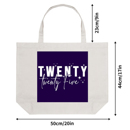 Twenty Twenty Five - Eco-Friendly Cotton Tote Bag – Spacious & Durable Design (Single-Sided Print)