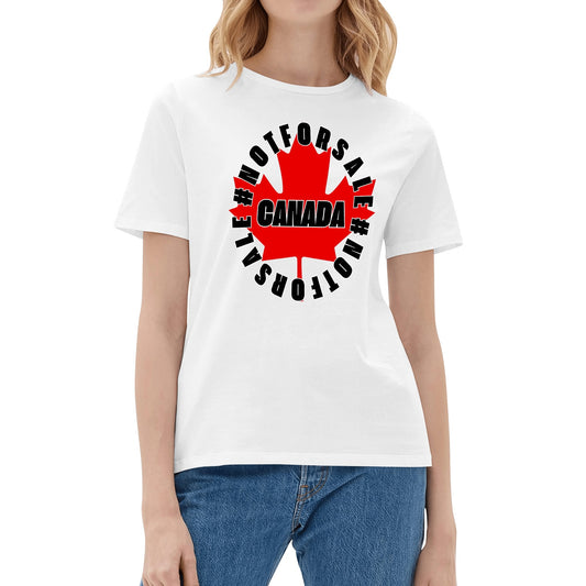 Canada Is Not For Sale - Womens 100% Soft Cotton T-Shirt