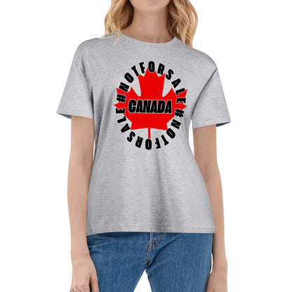 Canada Is Not For Sale - Womens 100% Soft Cotton T-Shirt