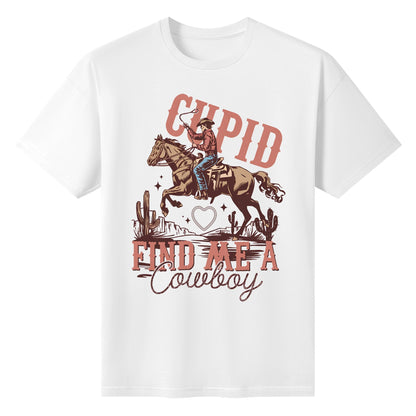 Cupid Find Me A Cowboy - Womens 100% Soft Cotton Valentines Day T-Shirt